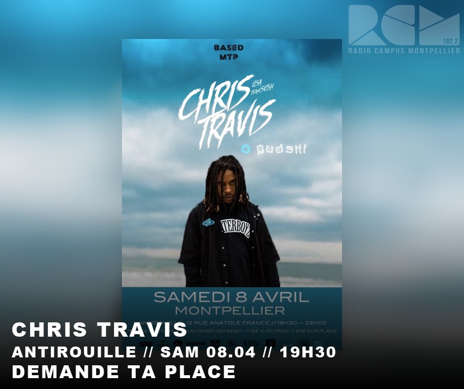 Chris Travis | Radio Campus Montpellier | Radio Campus Montpellier