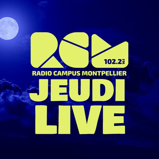 Jeudi Live Radio Campus Montpellier