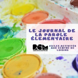 Le Journal de la Parole Élémentaire, Les activités au centre de loisirs