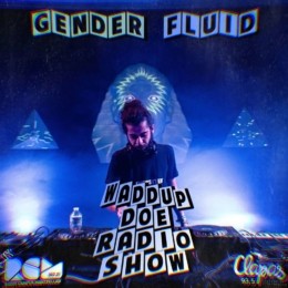 waddup doe radio show gender fluid