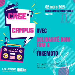 Case Campus radio Campus Montpellier solidarité dom tom Takemoto