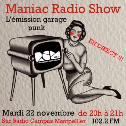 Maniac Radio show Radio Campus Montpellier
